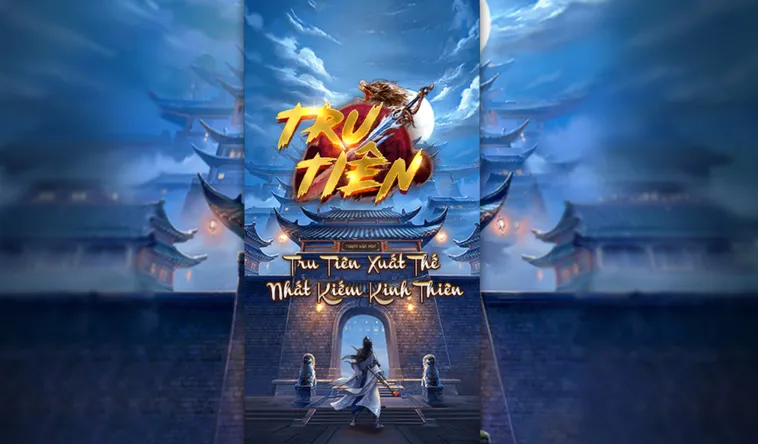 Cách Chơi Nổ Hũ Tru Tiên Tại 789Club Tuyệt Chiêu Hốt Bạc Từ Cao Thủ